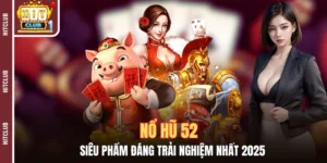 no hu 52 sieu pham 2025