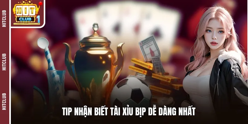 Tip nhận biết tài xỉu bịp dễ dàng nhất 