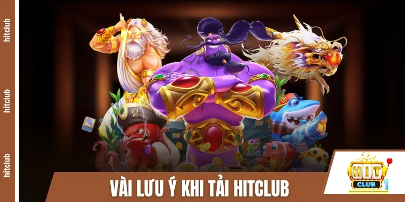 tai-hitclub-luu-y