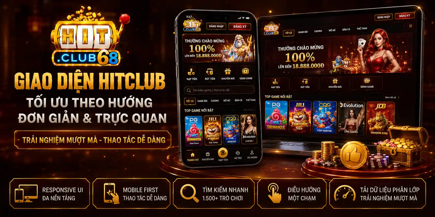 Giao diện Hitclub tối ưu theo hướng đơn giản và trực quan Giao diện Hitclub tối ưu theo hướng đơn giản và trực quan