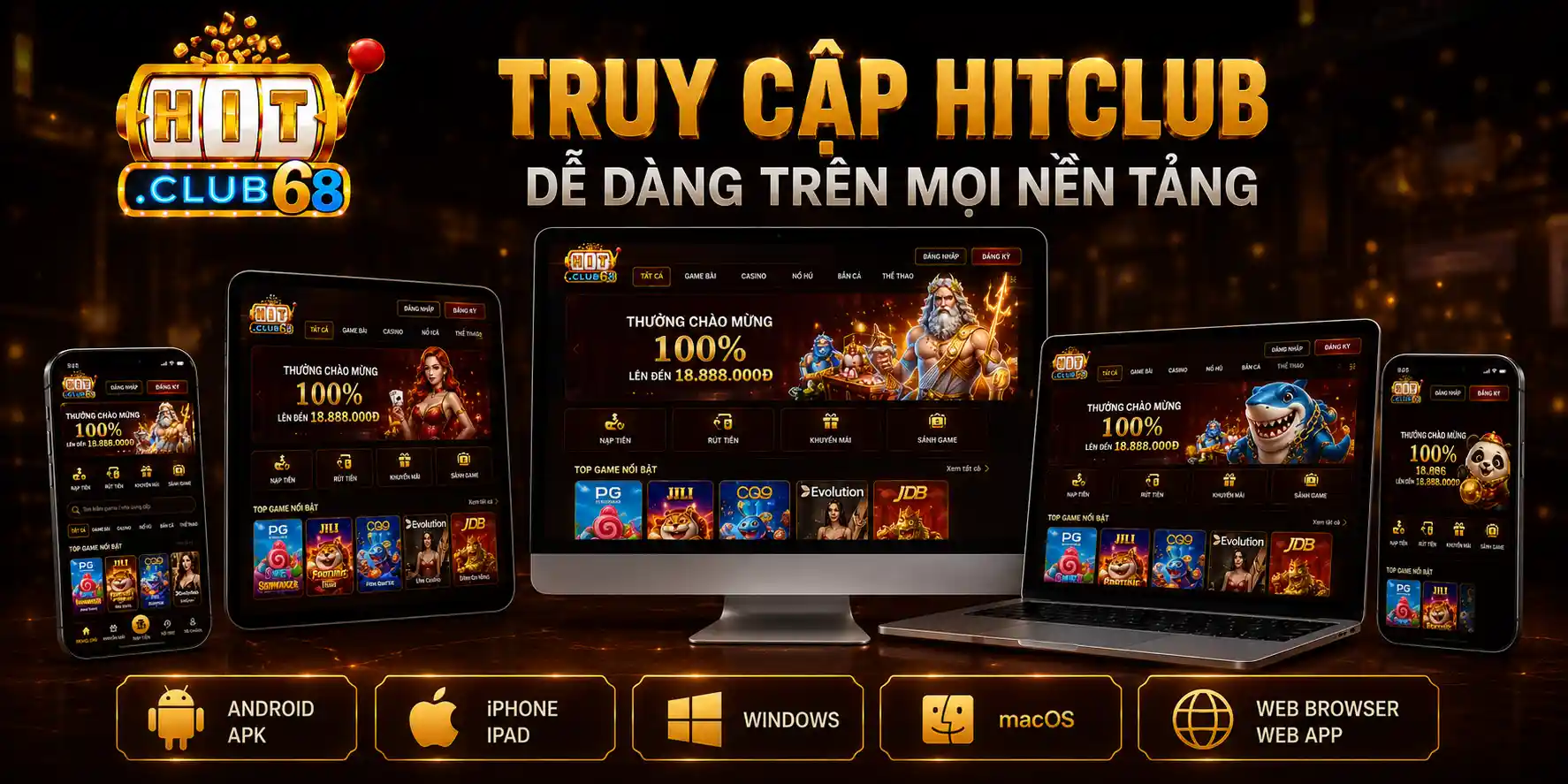 Truy cập Hitclub dễ dàng trên mọi nền tảng phổ biến Truy cập Hitclub dễ dàng trên mọi nền tảng phổ biến